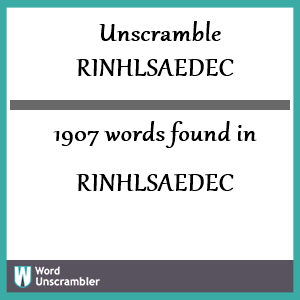 1907 words unscrambled from rinhlsaedec