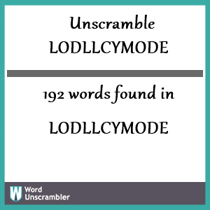 192 words unscrambled from lodllcymode