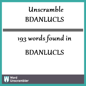 193 words unscrambled from bdanlucls