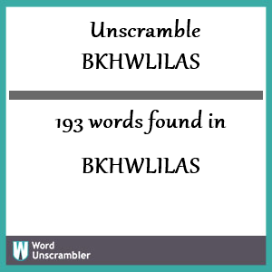 193 words unscrambled from bkhwlilas