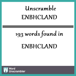 193 words unscrambled from enbhcland