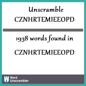 1938 words unscrambled from cznhrtemieeopd