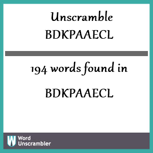 194 words unscrambled from bdkpaaecl