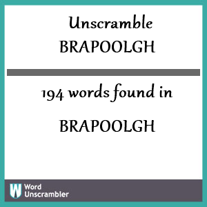 194 words unscrambled from brapoolgh