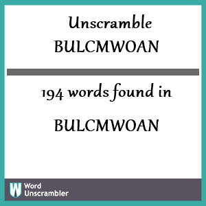 194 words unscrambled from bulcmwoan