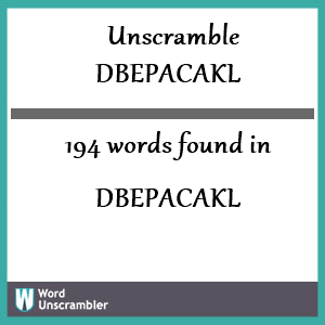 194 words unscrambled from dbepacakl