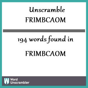 194 words unscrambled from frimbcaom