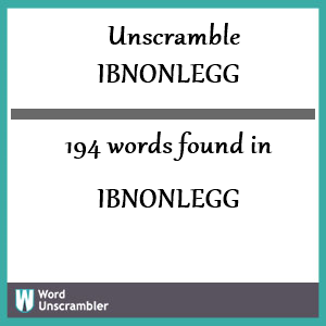 194 words unscrambled from ibnonlegg