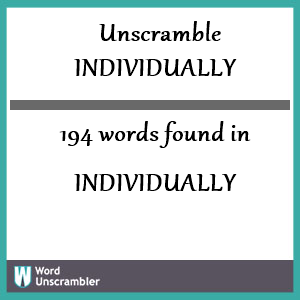 194 words unscrambled from individually