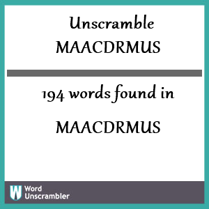 194 words unscrambled from maacdrmus