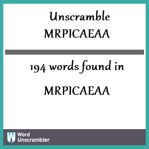 194 words unscrambled from mrpicaeaa