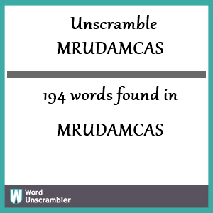 194 words unscrambled from mrudamcas