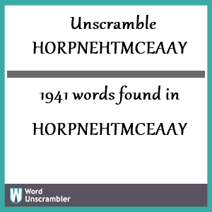 1941 words unscrambled from horpnehtmceaay