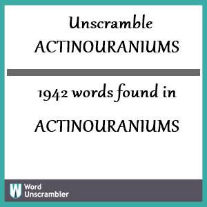 1942 words unscrambled from actinouraniums