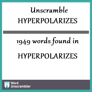 1949 words unscrambled from hyperpolarizes