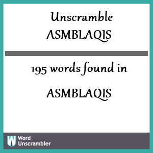 195 words unscrambled from asmblaqis