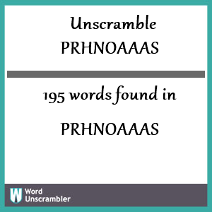 195 words unscrambled from prhnoaaas