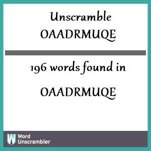 196 words unscrambled from oaadrmuqe