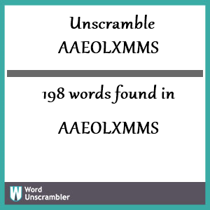 198 words unscrambled from aaeolxmms