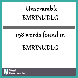 198 words unscrambled from bmrinudlg