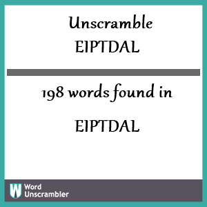 198 words unscrambled from eiptdal