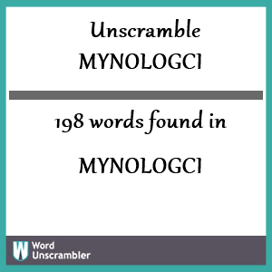 198 words unscrambled from mynologci