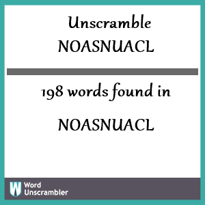 198 words unscrambled from noasnuacl