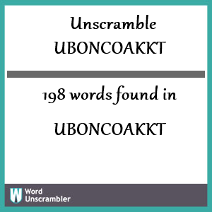 198 words unscrambled from uboncoakkt