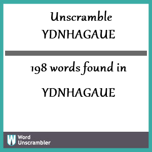 198 words unscrambled from ydnhagaue