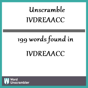 199 words unscrambled from ivdreaacc
