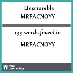 199 words unscrambled from mrpacnoyy