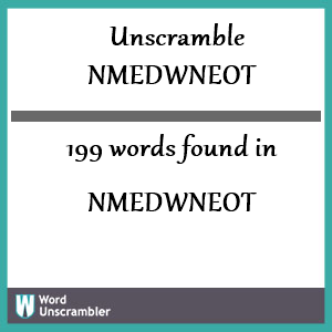 199 words unscrambled from nmedwneot