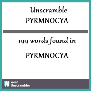 199 words unscrambled from pyrmnocya