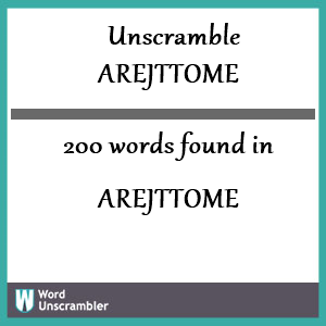 200 words unscrambled from arejttome