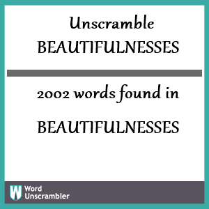 2002 words unscrambled from beautifulnesses