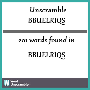 201 words unscrambled from bbuelriqs