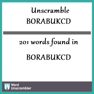 201 words unscrambled from borabukcd