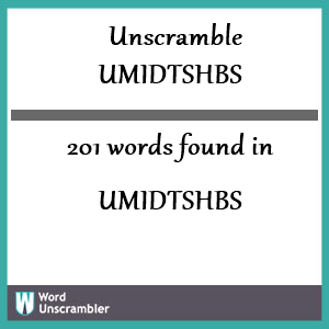 201 words unscrambled from umidtshbs