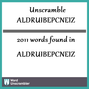 2011 words unscrambled from aldruibepcneiz