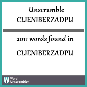 2011 words unscrambled from clieniberzadpu