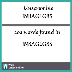 202 words unscrambled from inbaglgbs