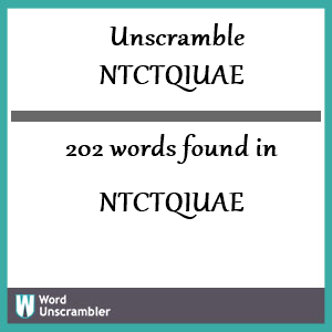 202 words unscrambled from ntctqiuae