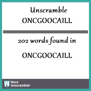 202 words unscrambled from oncgoocaill