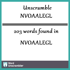 203 words unscrambled from nvoaalegl