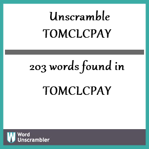 203 words unscrambled from tomclcpay