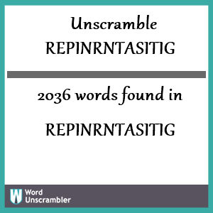 2036 words unscrambled from repinrntasitig