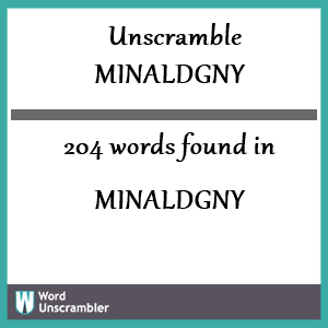 204 words unscrambled from minaldgny