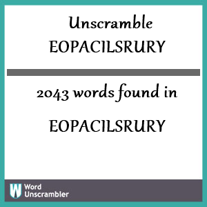 2043 words unscrambled from eopacilsrury