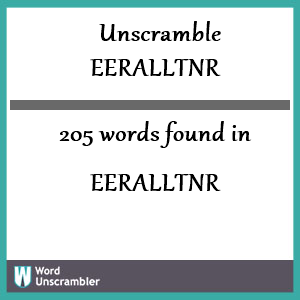205 words unscrambled from eeralltnr