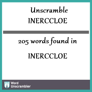 205 words unscrambled from inerccloe